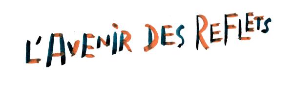 L'avenir des reflets